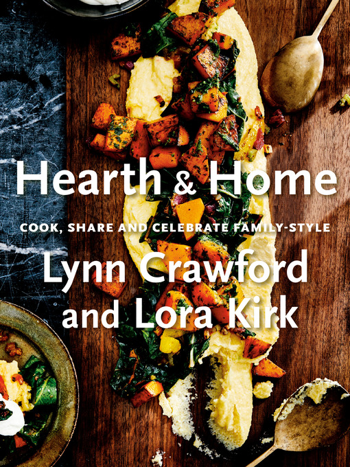 Title details for Hearth & Home by Lynn Crawford - Wait list